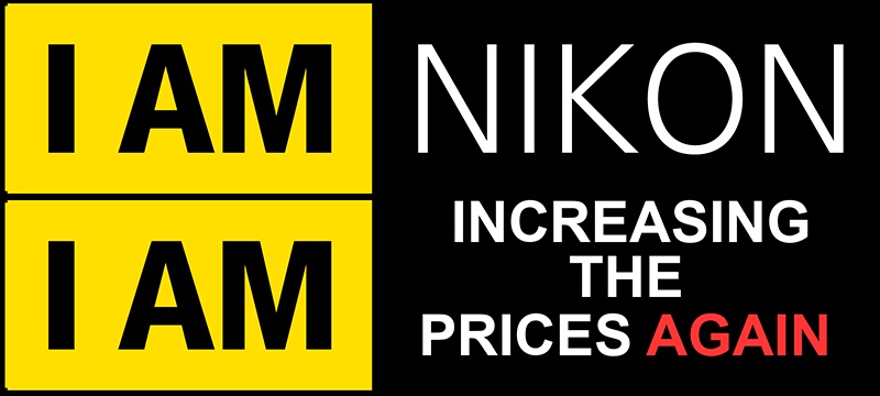 i-am-nikon-i-am-increasing-the-prices-again
