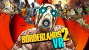 GearBox Announces Borderlands 2 VR with New Trailer