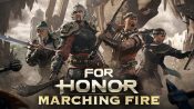 Ubisoft Launches For Honor 'Marching Fire' Expansion
