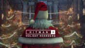 HITMAN 2 Update 2.12 Brings Holiday Hoarders Seasonal Event