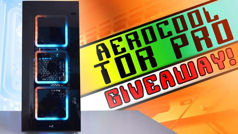 Aerocool Tor Pro Chassis Giveaway [Worldwide] - It's Hip to Be Square