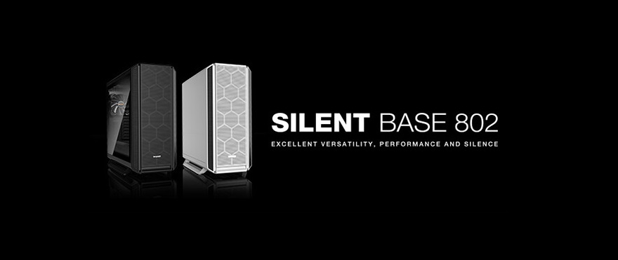 be quiet! be quiet! Announces Silent Base 802 PC CaseSilent Base 802 PC Case