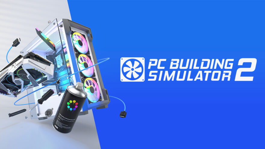 PC Building Simulator 2 is EGS Exclusive